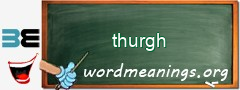 WordMeaning blackboard for thurgh